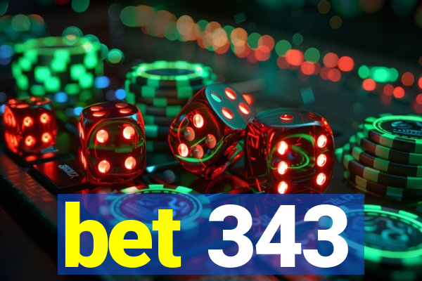 bet 343